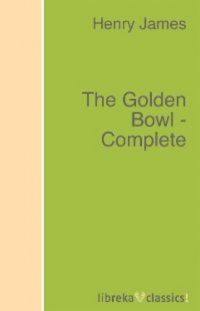 The Golden Bowl - Complete