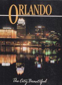 Orlando. The city beautiful / Орландо. Прекрасный город (фотоальбом на английском языке)