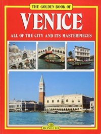 Venice. All of The City and Its Masterpieces