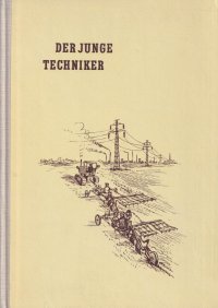 Der Junge techniker. Ein helfer fur madchen und jungen/Техника-молодежи. Помощник для девочек и мальчиков