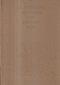 An Anthology of English and American verse / Антология английской и американской поэзии (на английском языке)