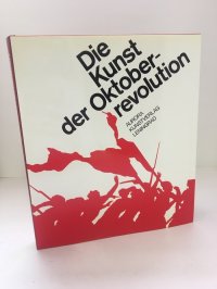 Die Kunst der Oktober-revolution / Искусство Октябрьской революции