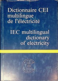 Dictionnaire CEI multilingue de electricite / IEC multilingual dictionary of electricity. Vol. 2