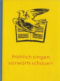 Frohlich singen, vorwarts schauen / Радостно поют, смотрят вперед