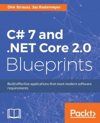 C# 7 and .NET Core 2.0 Blueprints