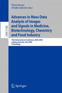 Advances in Mass Data Analysis of Images and Signals in Medicine, Biotechnology, Chemistry and Food Industry. Third International Conference, MDA 2008, Leipzig, Germany, July 14, 2008, Procee