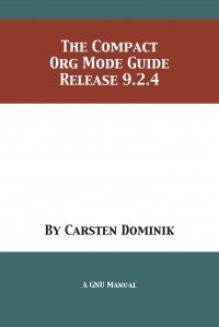 The Compact Org Mode Guide. Release 9.2.4