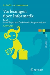 Vorlesungen uber Informatik. Band 1: Grundlagen und funktionales Programmieren