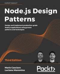 Node.js Design Patterns - Third edition. Design and implement production-grade Node.js applications using proven patterns and techniques