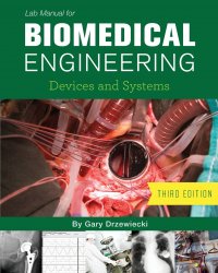 Lab Manual for Biomedical Engineering. Devices and Systems