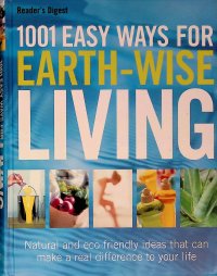 1001 Easy Ways For Earth-Wise Living