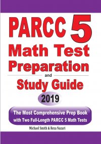 PARCC 5 Math Test Preparation and Study Guide. The Most Comprehensive Prep Book with Two Full-Length PARCC Math Tests