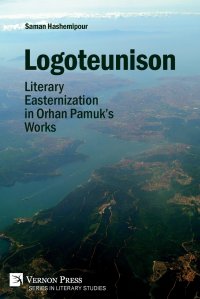 Logoteunison. Literary Easternization in Orhan Pamuk's Works