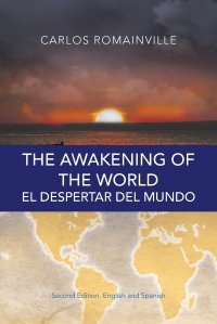 The Awakening of the World. El Despertar Del Mundo. Second Edition. English and Spanish