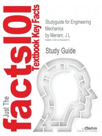 Studyguide for Engineering Mechanics by Meriam, J L, ISBN 9780470614730