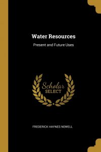 Water Resources. Present and Future Uses