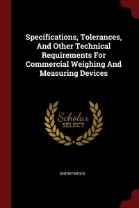 Specifications, Tolerances, And Other Technical Requirements For Commercial Weighing And Measuring Devices