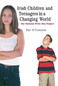 Irish Children and Teenagers in a Changing World. The National *Write Here, Write Now* Project