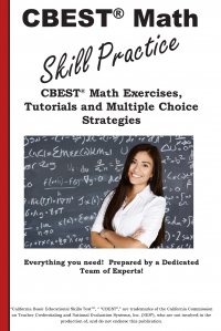 CBEST Math Skill Practice. CBEST. Math Exercises, Tutorials and Multiple Choice Strategies