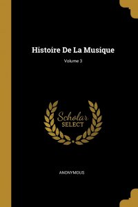 Histoire De La Musique; Volume 3