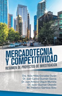 Mercadotecnia  Y  Competitividad. Resumen De Proyectos De Investigacion