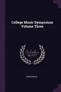 College Music Symposium Volume Three