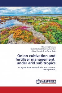 Onion cultivation and fertilizer management, under arid sub tropics