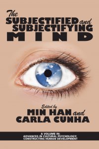 The Subjectified and Subjectifying Mind