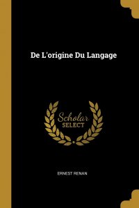 De L'origine Du Langage