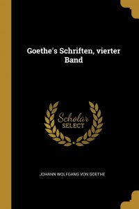 Goethe's Schriften, vierter Band