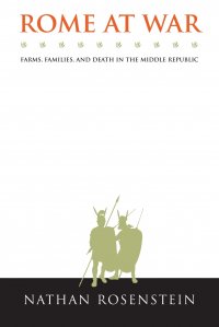 Rome at War. Farms, Families, and Death in the Middle Republic