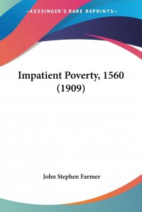 Impatient Poverty, 1560 (1909)