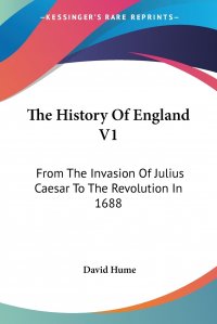 The History Of England V1. From The Invasion Of Julius Caesar To The Revolution In 1688