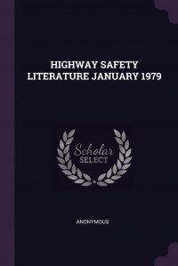 HIGHWAY SAFETY LITERATURE JANUARY 1979