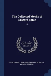 The Collected Works of Edward Sapir. 6