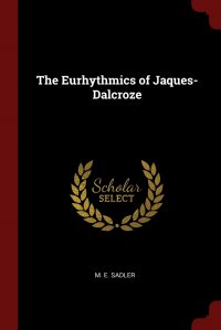 The Eurhythmics of Jaques-Dalcroze