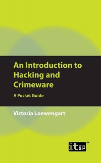 An Introduction to Hacking and Crimeware. A Pocket Guide