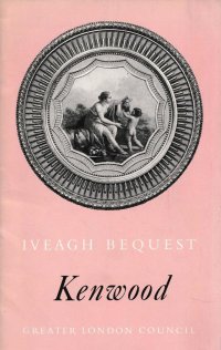 The Iveagh Bequest Kenwood. A short account of its history and architecture / Завещание Айви Кенвуд. Краткий отчет о его истории и архитектуре