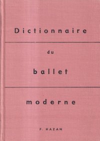 Dictionnaire du ballet moderne / Словарь современного балета