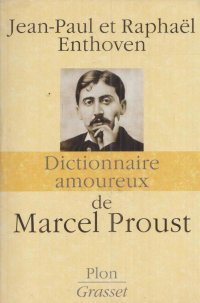 Dictionnaire amoureux de Marcel Proust / Любовный словарь Марселя Пруста