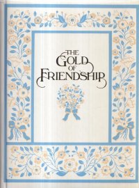 The gold of friendship. A bouquet of special thoughts / Золото дружбы. Букет особых мыслей