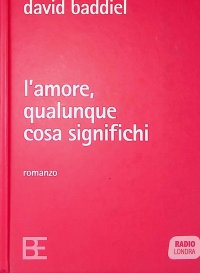 L'amore, qualunque cosa significhi