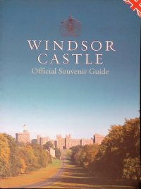 Windsor Castle: Official Souvenir Guide