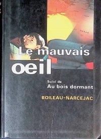 Le mauvais oeil Suivi de Au bois dormant