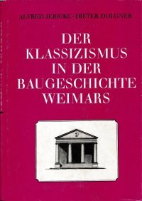 Der klassizismus in der baugeschichte weimars/Классицизм в истории строительства Веймара