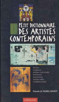 Petit dictionnaire des artistes contemporains/Небольшой словарь современных художников