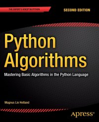 Python Algorithms. Mastering Basic Algorithms in the Python Language