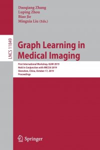 Graph Learning in Medical Imaging. First International Workshop, GLMI 2019, Held in Conjunction with MICCAI 2019, Shenzhen, China, October 17, 2019, Proceedings