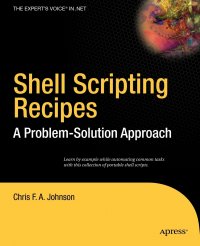 Shell Scripting Recipes. A Problem-Solution Approach