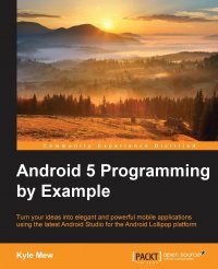 Android 5 Programming by Example